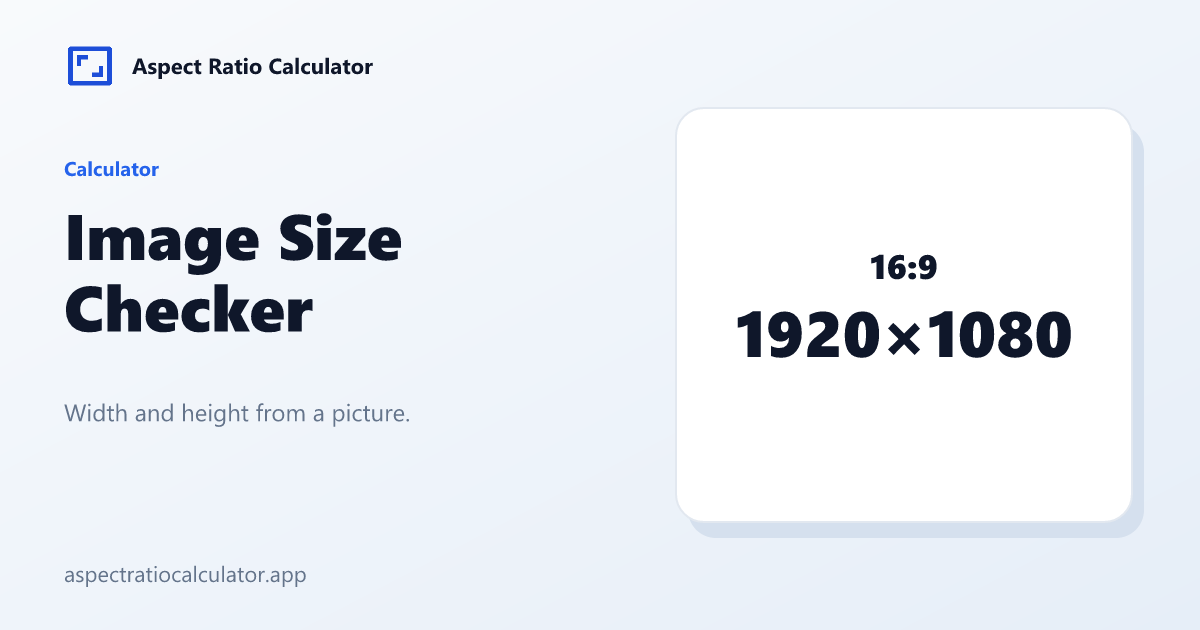 Image Size Checker - Aspect Ratio Calculator