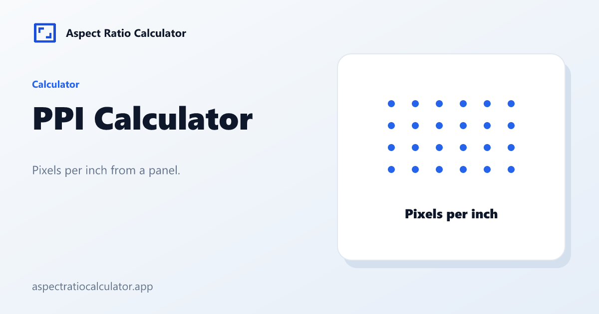 PPI Calculator - Aspect Ratio Calculator